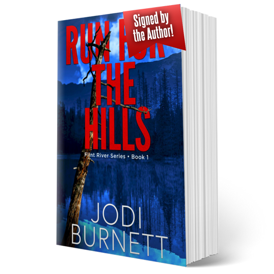 Run For The Hills ~ Flint River Series - Book 1 (Signed PAPERBACK)