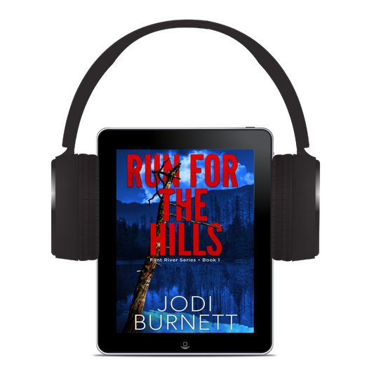 Run For The Hills  Flint River Series  
 Jodi Burnett