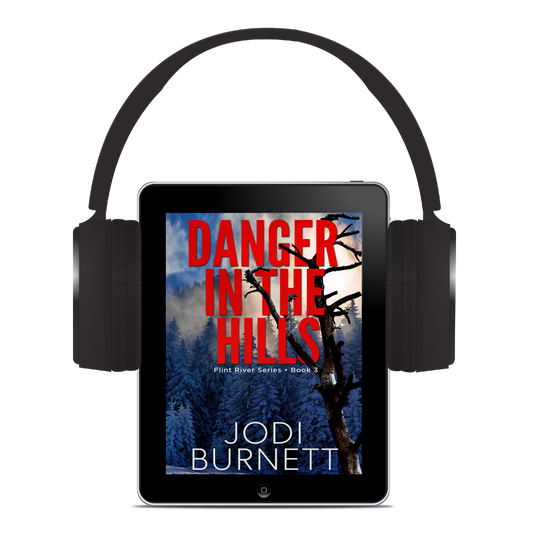 Danger In The Hills  Flint River Series  Jodi Burnett