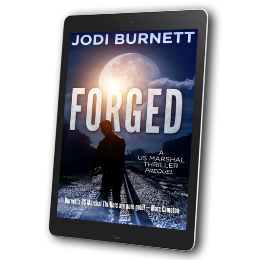 Forged - US Marshal Thriller Series Prequel by Jodi Burnett